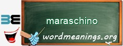 WordMeaning blackboard for maraschino